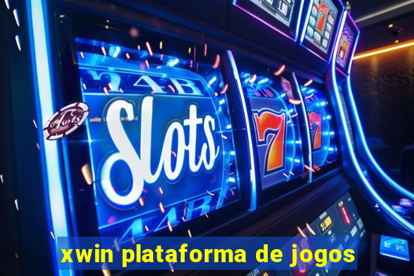 xwin plataforma de jogos